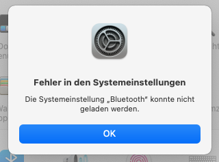 Fehler in den Systemeinstellungen - Die Systemeinstellung „Bluetooth“ konnte nicht geladen werden.